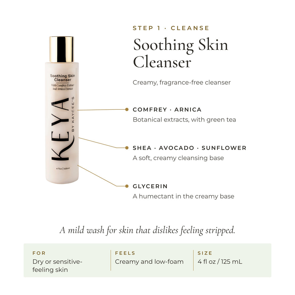 KEYA Soothing Skin Cleanser: comfrey and arnica, shea, avocado and sunflower, glycerin. Creamy and low-foam, 4 fl oz / 125 mL